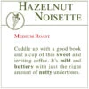 Fresh Roasted Coffee - Hazelnut