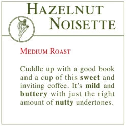 Fresh Roasted Coffee - Hazelnut